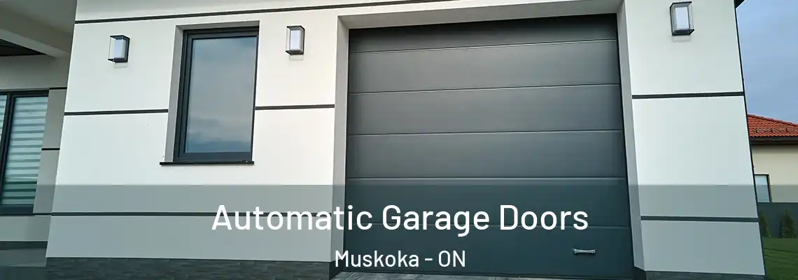 Automatic Garage Doors Muskoka - ON