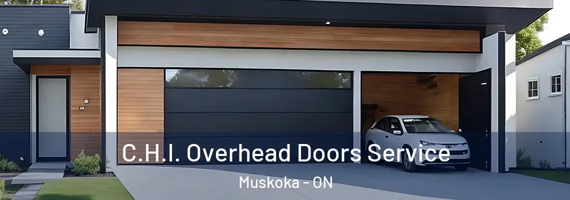 C.H.I. Overhead Doors Service Muskoka - ON