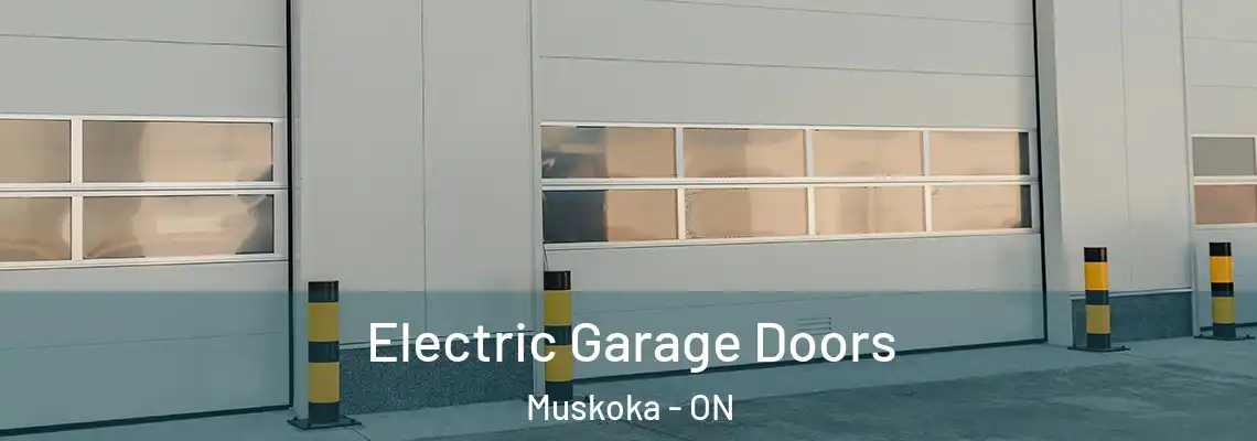 Electric Garage Doors Muskoka - ON