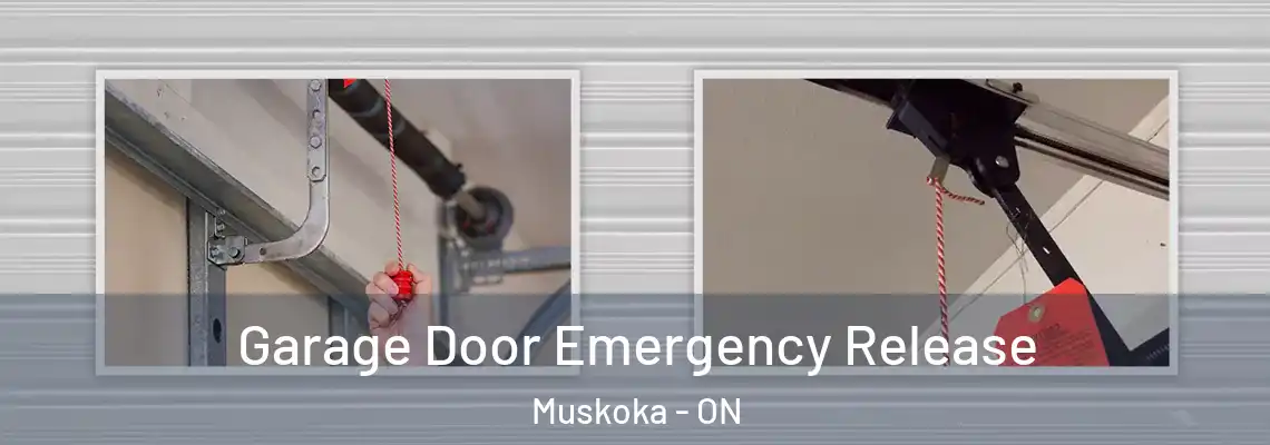 Garage Door Emergency Release Muskoka - ON