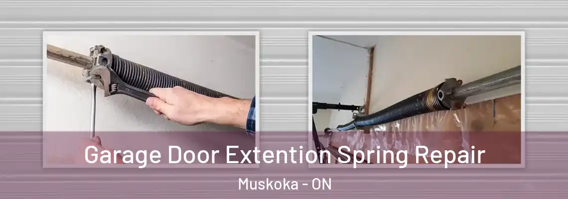 Garage Door Extention Spring Repair Muskoka - ON