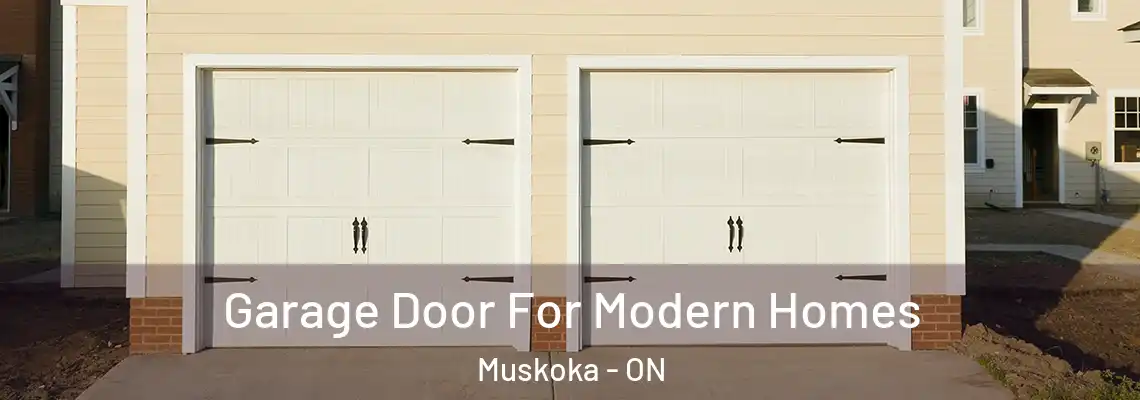 Garage Door For Modern Homes Muskoka - ON