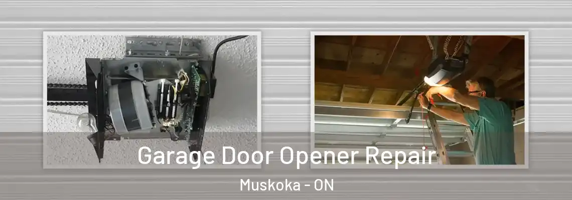 Garage Door Opener Repair Muskoka - ON