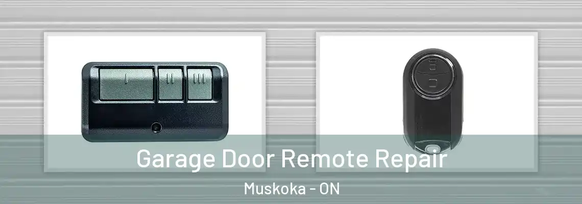  Garage Door Remote Repair Muskoka - ON