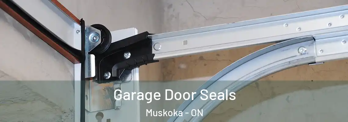Garage Door Seals Muskoka - ON