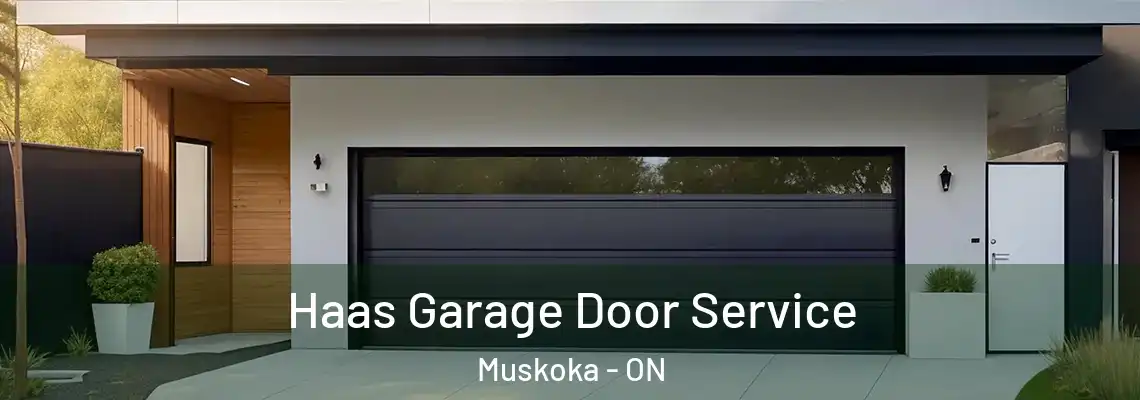 Haas Garage Door Service Muskoka - ON