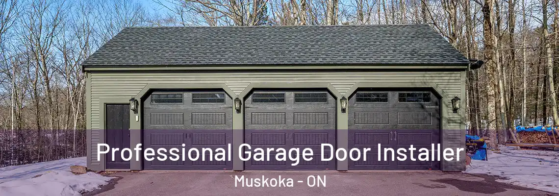 Professional Garage Door Installer Muskoka - ON