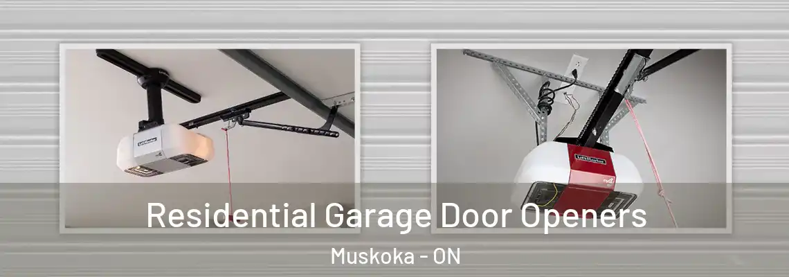 Residential Garage Door Openers Muskoka - ON