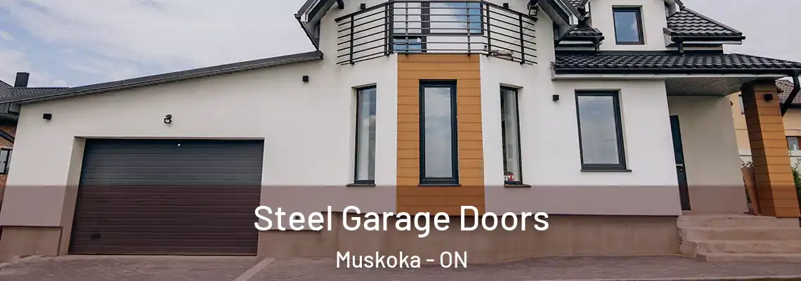 Steel Garage Doors Muskoka - ON
