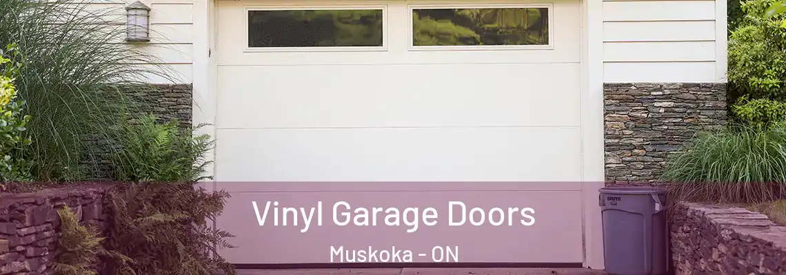 Vinyl Garage Doors Muskoka - ON