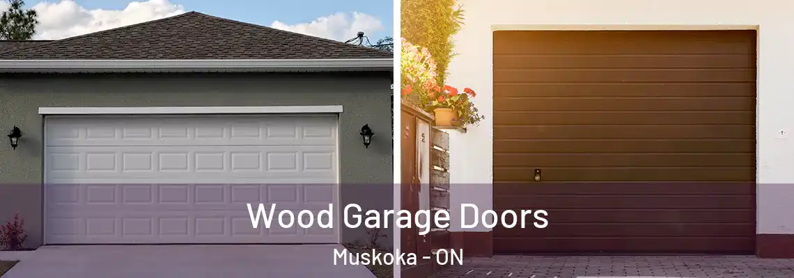 Wood Garage Doors Muskoka - ON